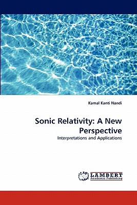 Sonic Relativity: A New Perspective