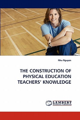غلاف كتاب The Construction of Physical Education Teachers' Knowledge
