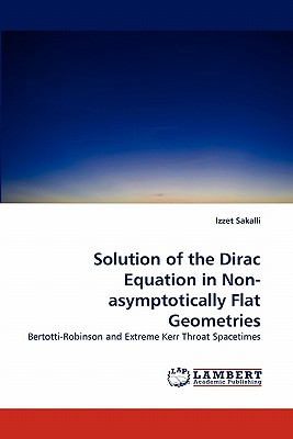 Solution of the Dirac Equation in Non-Asymptotically Flat Geometries