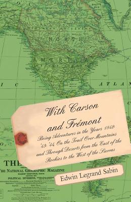 With Carson and Fremont - Being Adventures in the Years 1842-