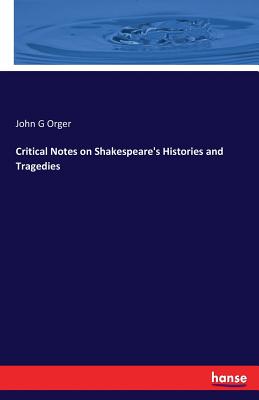 غلاف كتاب Critical Notes on Shakespeare's Histories and Tragedies