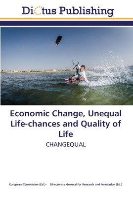 Economic Change, Unequal Life-chances and Quality of Life