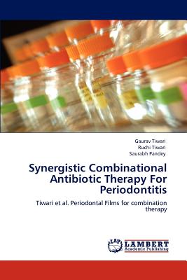 Synergistic Combinational Antibiotic Therapy For Periodontitis