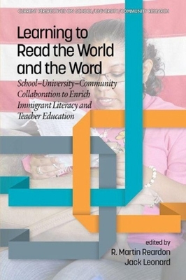 Learning to Read the World and the Word: School-University-Community Collaboration to Enrich Immigrant Literacy and Teacher Education