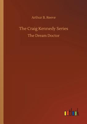 The Craig Kennedy Series