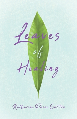 Leaves of Healing; With an Essay on The Secrets of Immortality By Oscar Wilde