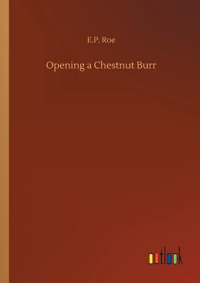غلاف كتاب Opening a Chestnut Burr