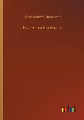 غلاف كتاب Five Acres too Much