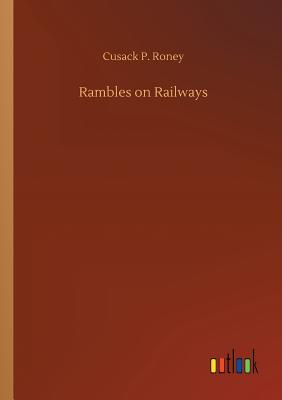 غلاف كتاب Rambles on Railways