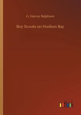 غلاف كتاب Boy Scouts on Hudson Bay