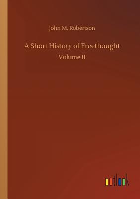 غلاف كتاب A Short History of Freethought
