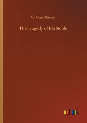 غلاف كتاب The Tragedy of Ida Noble