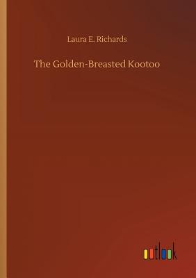 The Golden-Breasted Kootoo