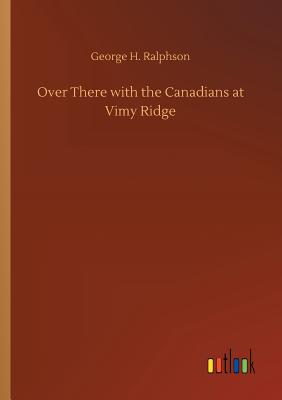 غلاف كتاب Over There with the Canadians at Vimy Ridge