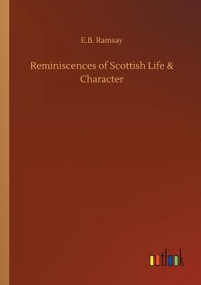 غلاف كتاب Reminiscences of Scottish Life & Character
