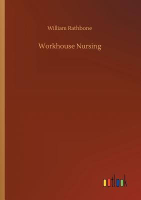 غلاف كتاب Workhouse Nursing