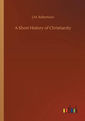 غلاف كتاب A Short History of Christianity