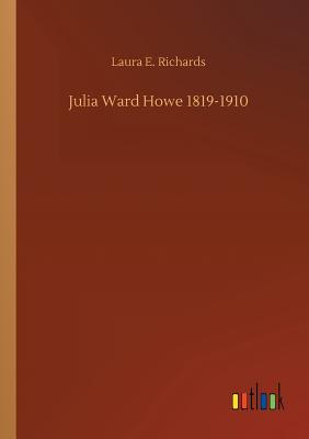 غلاف كتاب Julia Ward Howe 1819-1910