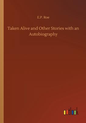 غلاف كتاب Taken Alive and Other Stories with an Autobiography