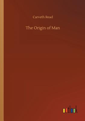 The Origin of Man