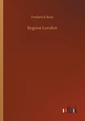 غلاف كتاب Bygone London