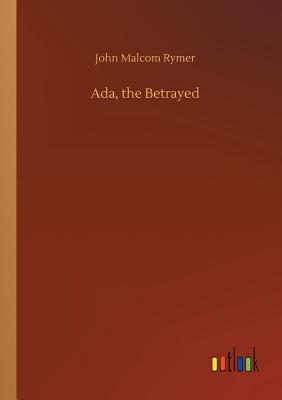 غلاف كتاب Ada, the Betrayed