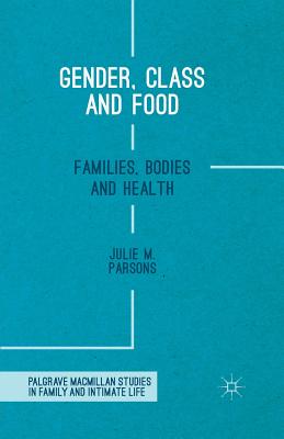 غلاف كتاب Gender, Class and Food : Families, Bodies and Health