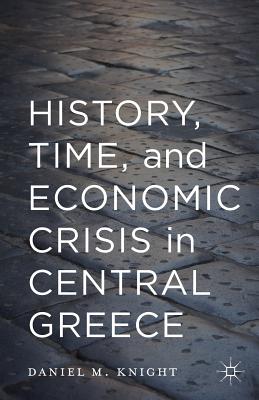 غلاف كتاب History, Time, and Economic Crisis in Central Greece