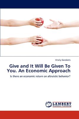 غلاف كتاب Give and It Will Be Given To You. An Economic Approach