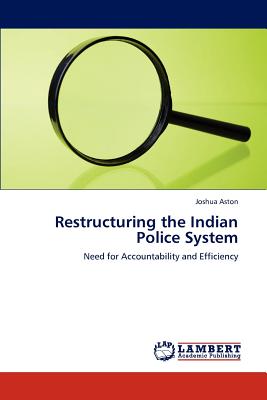 Restructuring the Indian Police System