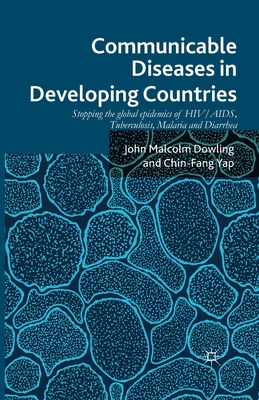 Communicable Diseases in Developing Countries : Stopping the global epidemics of HIV/AIDS, Tuberculosis, Malaria and Diarrhea