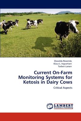 Current On-Farm Monitoring Systems for Ketosis in Dairy Cows