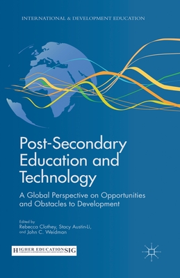 غلاف كتاب Post-Secondary Education and Technology : A Global Perspective on Opportunities and Obstacles to Development
