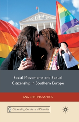 غلاف كتاب Social Movements and Sexual Citizenship in Southern Europe