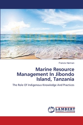 غلاف كتاب Marine Resource Management In Jibondo Island, Tanzania
