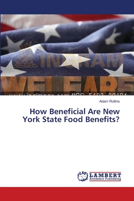 غلاف كتاب How Beneficial Are New York State Food Benefits?