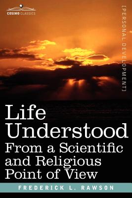 Life Understood: From a Scientific and Religious Point of View