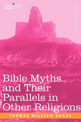 Bible Myths and Their Parallels in Other Religions