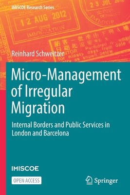 Micro-Management of Irregular Migration : Internal Borders and Public Services in London and Barcelona