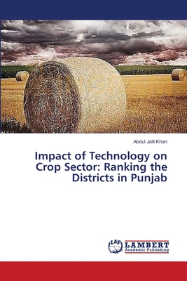 Impact of Technology on Crop Sector: Ranking the Districts in Punjab