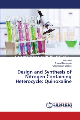 Design and Synthesis of Nitrogen Containing Heterocycle: Quinoxaline
