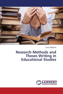 غلاف كتاب Research Methods and Theses Writing in Educational Studies