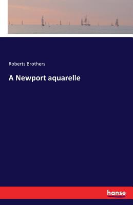 غلاف كتاب A Newport aquarelle