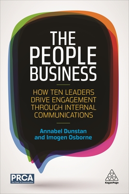 People Business: How Ten Leaders Drive Engagement Through Internal Communications