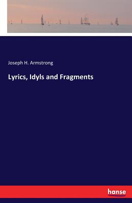غلاف كتاب Lyrics, Idyls and Fragments