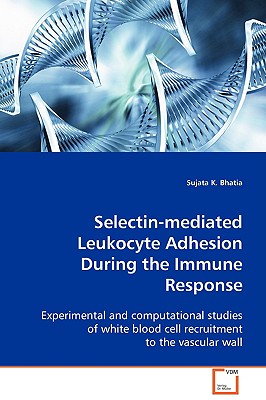 Selectin-mediated Leukocyte Adhesion During the Immune Response