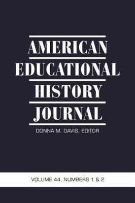 غلاف كتاب American Educational History Journal Volume 44, Numbers 1 & 2