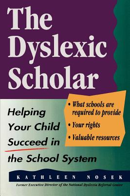 غلاف كتاب The Dyslexic Scholar: Helping Your Child Achieve Academic Success