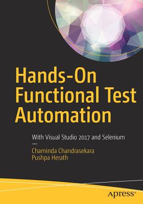 Hands-On Functional Test Automation : With Visual Studio 2017 and Selenium