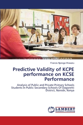 غلاف كتاب Predictive Validity of KCPE performance on KCSE Performance